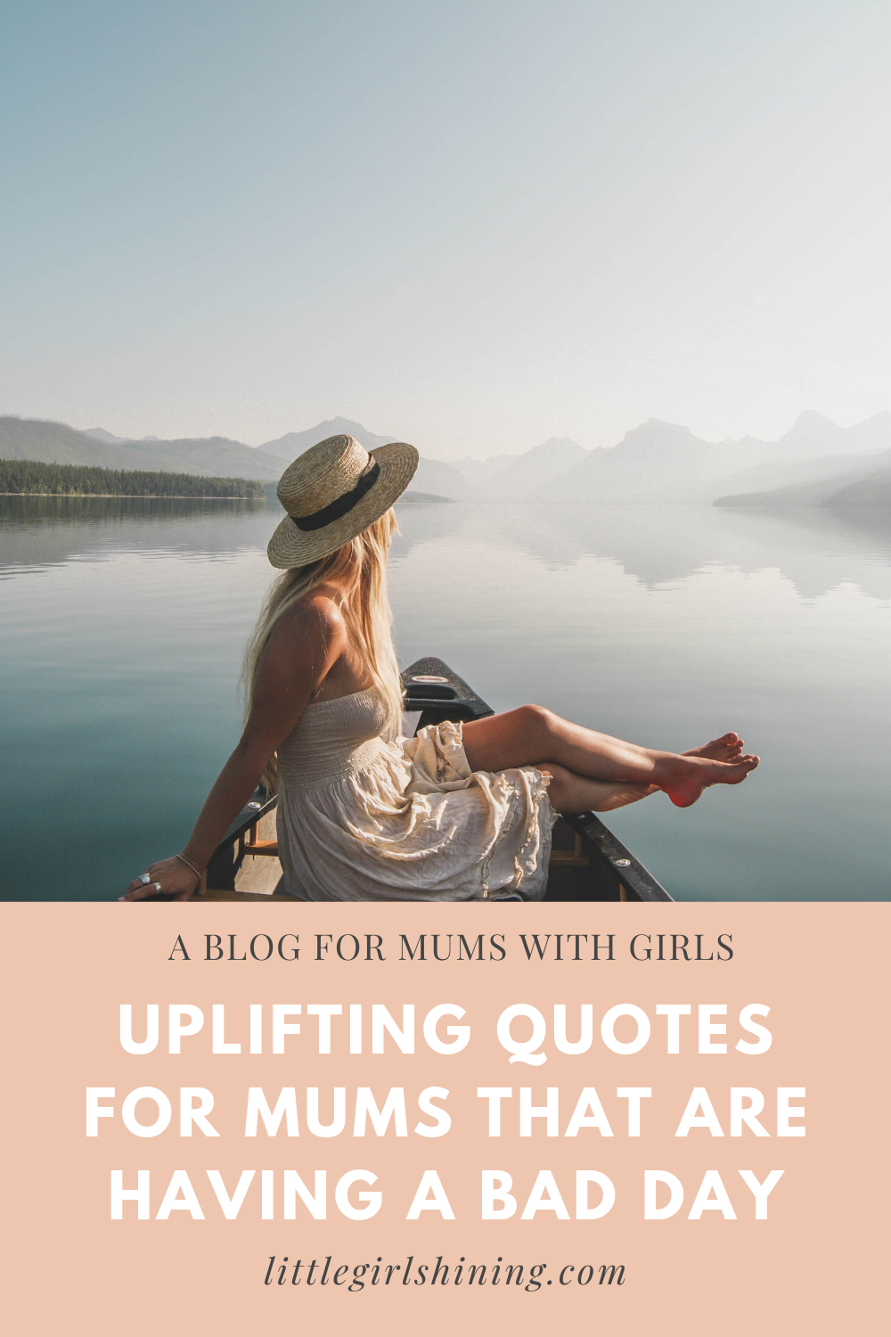 Uplifting quotes for mums that are having a bad day.