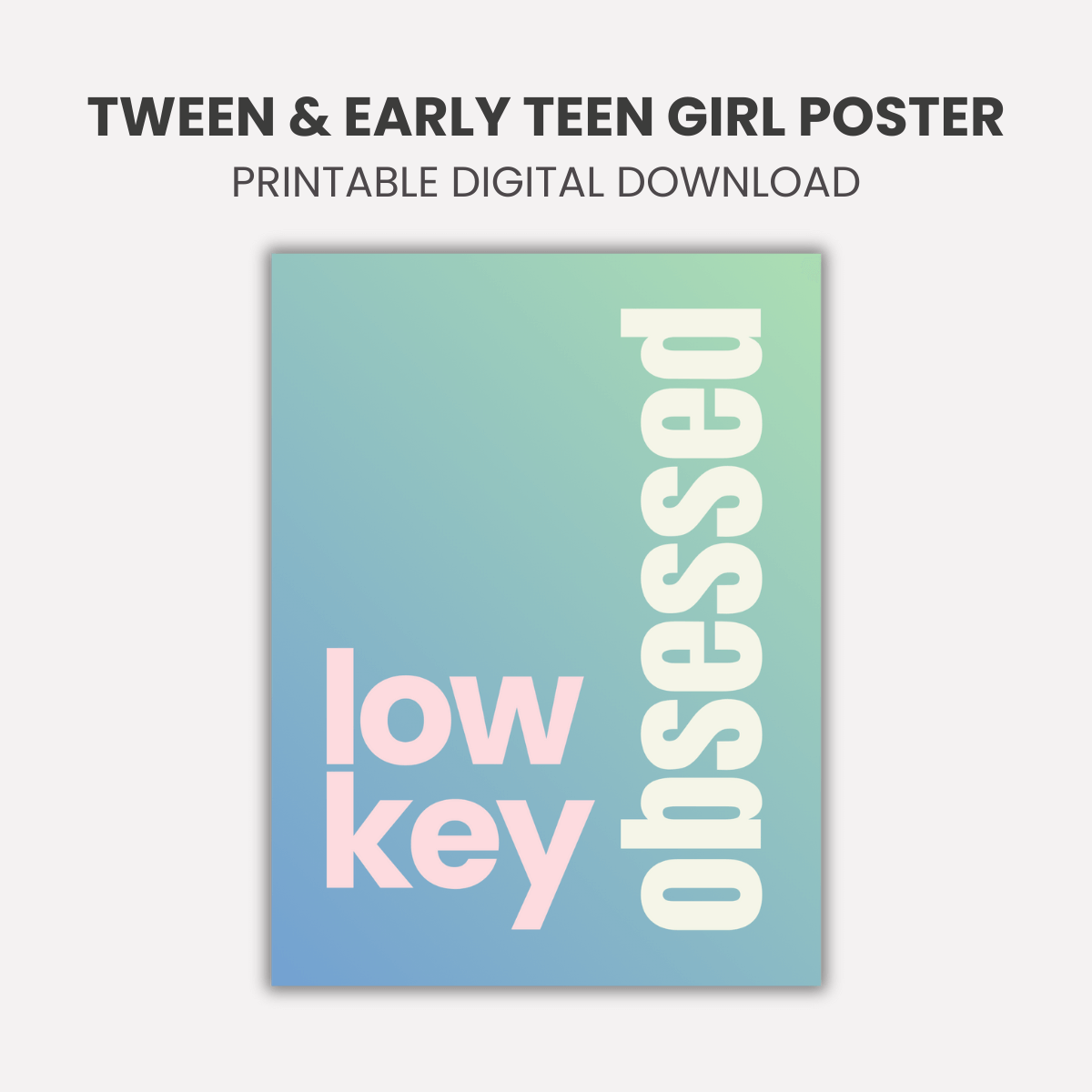 Lowkey Obsessed slang wall art for tween girls bedroom – printable